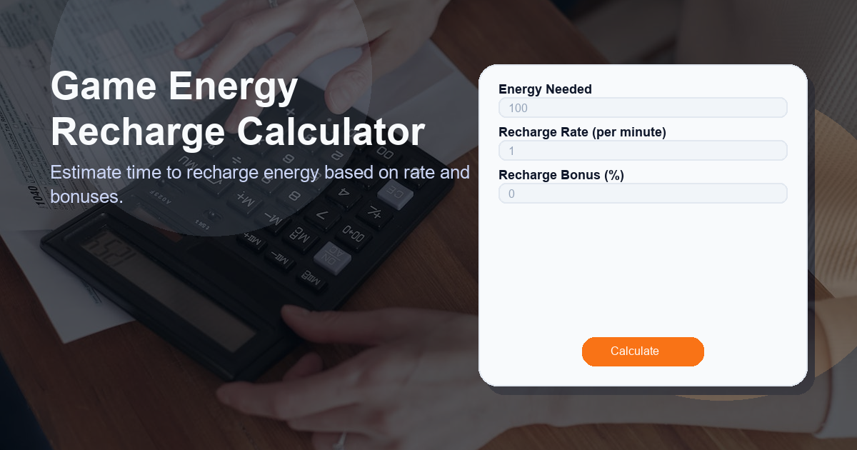Estimate time to recharge energy based on rate and bonuses.