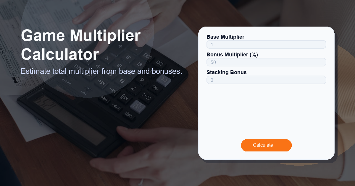 Estimate total multiplier from base and bonuses.