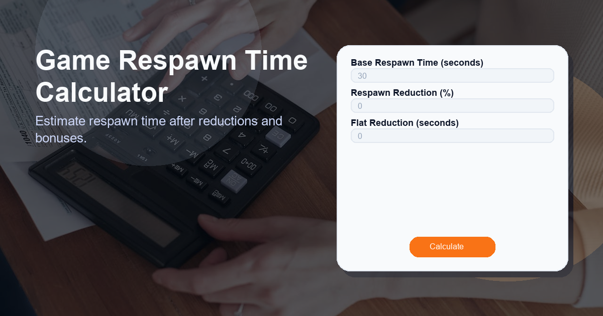 Estimate respawn time after reductions and bonuses.